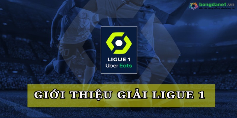 Các đội bóng và cầu thủ nổi tiếng: Ligue 1 là một giải đấu có nhiều đội bóng